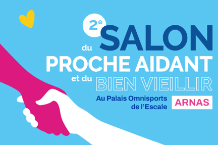 2ᵉ Édition du Salon du proche aidant et du bien vieillir