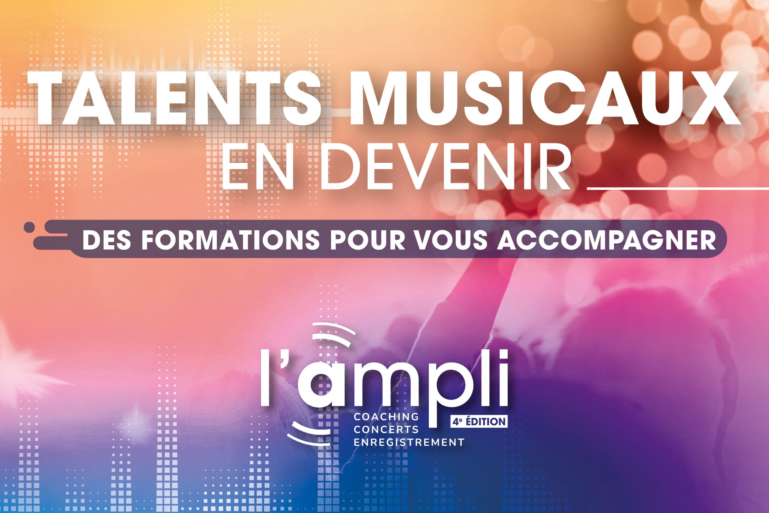 l&rsquo;ampli#4 – Accompagnement des talents
